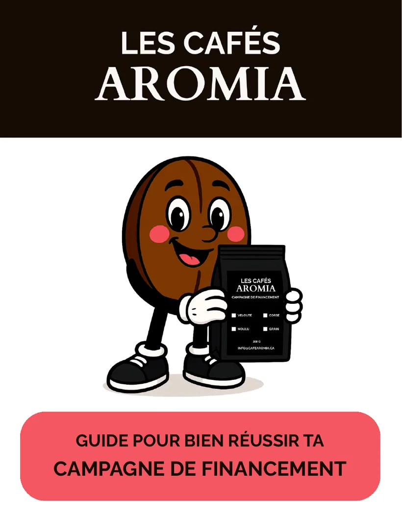Guide de campagne de financement des Cafés Aromia, avec la mascotte grain de café qui tient un sac de café.